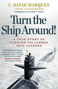 Baixar Turn The Ship Around!: A True Story of Building Leaders by Breaking the Rules pdf, epub, eBook