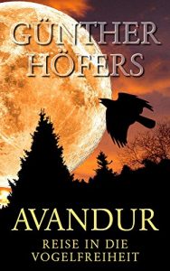 Baixar Avandur: Reise in die Vogelfreiheit (German Edition) pdf, epub, eBook