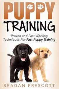 Baixar Puppy Training: Proven and Fast Working Techniques For Fast Puppy Training (English Edition) pdf, epub, eBook