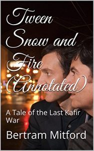 Baixar Tween Snow and Fire (Annotated): A Tale of the Last Kafir War (English Edition) pdf, epub, eBook