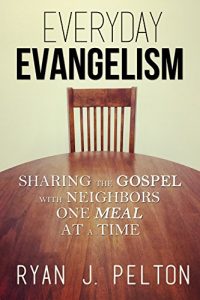 Baixar Everyday Evangelism: Sharing the Gospel with Neighbors One Meal at a Time (Everyday Church Series Book 1) (English Edition) pdf, epub, eBook