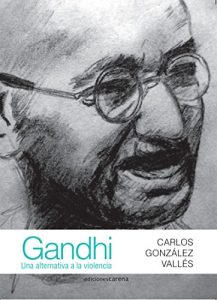 Baixar Gandhi: Una alternativa a la violencia (Ensayo) (Spanish Edition) pdf, epub, eBook