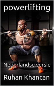 Baixar powerlifting: Nederlandse versie (Dutch Edition) pdf, epub, eBook