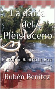 Baixar La dama del Pleistoceno: Muerte en Rancho La Brea (Spanish Edition) pdf, epub, eBook