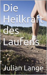 Baixar Die Heilkraft des Laufens (German Edition) pdf, epub, eBook
