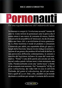 Baixar Pornonauti: Per una regolamentazione dell’industria del sesso (Saggi Vol. 1) (Italian Edition) pdf, epub, eBook