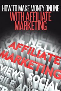 Baixar How to Make Money Online with Affiliate Marketing (English Edition) pdf, epub, eBook