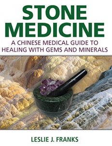 Baixar Stone Medicine: A Chinese Medical Guide to Healing with Gems and Minerals pdf, epub, eBook