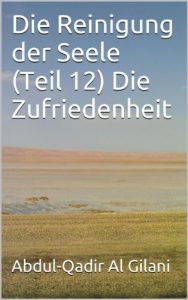 Baixar Die Reinigung der Seele (Teil 12) Die Zufriedenheit (Die Reinigung der Seele 1-41) (German Edition) pdf, epub, eBook