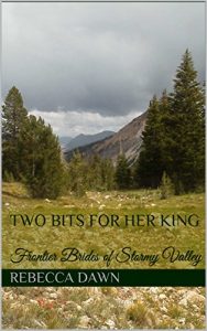 Baixar Two Bits for Her King: Frontier Brides of Stormy Valley (English Edition) pdf, epub, eBook