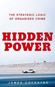 Baixar Hidden Power: The Strategic Logic of Organized Crime pdf, epub, eBook