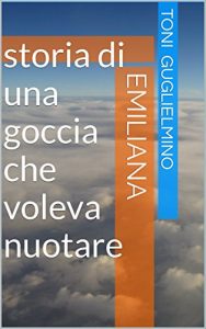 Baixar EMILIANA: storia di una goccia che voleva nuotare (Italian Edition) pdf, epub, eBook