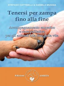 Baixar Tenersi per zampa fino alla fine: Accompagnamento empatico e cure palliative per gli animali alla fine della vita pdf, epub, eBook