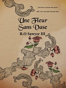 Baixar Une Fleur Sans Vase (French Edition) pdf, epub, eBook