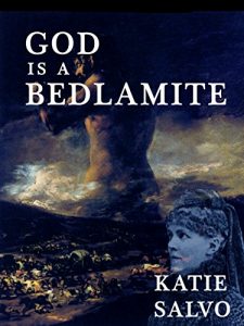 Baixar God Is a Bedlamite: Channeling Elisabeth Nietzsche (English Edition) pdf, epub, eBook