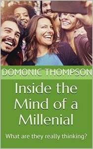 Baixar Inside the Mind of a Millenial: What are they really thinking? (English Edition) pdf, epub, eBook