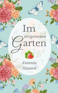 Baixar Im vergessenen Garten: Liebesroman (German Edition) pdf, epub, eBook