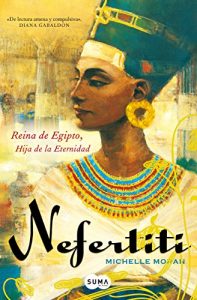 Baixar Nefertiti: Reina de Egipto. Hija de la eternidad. pdf, epub, eBook
