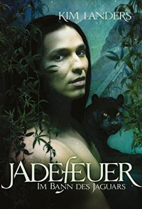 Baixar Jadefeuer: Im Bann des Jaguars (German Edition) pdf, epub, eBook