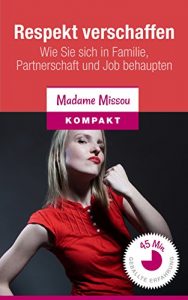 Baixar Respekt verschaffen: Wie Sie sich in Familie, Partnerschaft und Job behaupten (German Edition) pdf, epub, eBook