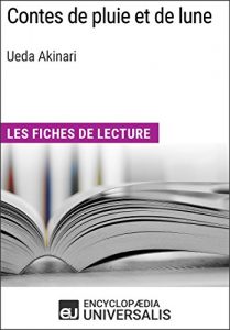 Baixar Contes de pluie et de lune d’Ueda Akinari: Les Fiches de lecture d’Universalis (French Edition) pdf, epub, eBook