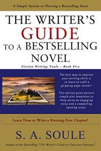Baixar The Writer’s Guide to a Bestselling Novel: Plot templates and tools to crafting a riveting first chapter (Fiction Writing Tools Book 5) (English Edition) pdf, epub, eBook