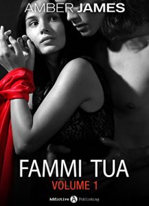 Baixar Fammi tua, vol. 1 (Italian Edition) pdf, epub, eBook