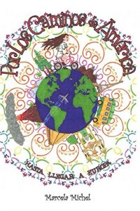 Baixar Por los caminos de America, hasta llegar a Europa (Spanish Edition) pdf, epub, eBook