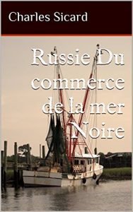 Baixar Russie  Du commerce de la mer Noire (French Edition) pdf, epub, eBook