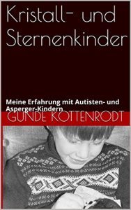 Baixar Kristall- und Sternenkinder: Meine Erfahrung mit Autisten- und Asperger-Kindern (German Edition) pdf, epub, eBook