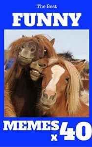 Baixar Memes : Funny Memes 2017 x 40 (Cat Memes, Funny Memes, Memes XL, Best Memes, Memes Free,Memes Books,Funny Memes, Funny Jokes, Funny Books, Comedy,Hilarious,Enj) (English Edition) pdf, epub, eBook