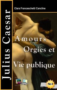 Baixar Amours Orgies et Vie publique Julius Caesar (French Edition) pdf, epub, eBook