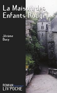 Baixar La Maison des Enfants Rouges: Un roman captivant (French Edition) pdf, epub, eBook