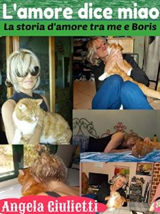 Baixar L’amore dice miao- la storia d’amore tra me e Boris pdf, epub, eBook