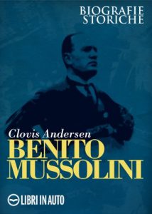 Baixar Benito Mussolini (Biografie storiche) (Italian Edition) pdf, epub, eBook