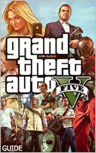 Baixar Grand Theft Auto V – GTA 5 Game Guide: Complete Walkthrough, cheat codes and guide (English Edition) pdf, epub, eBook