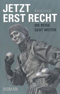 Baixar Jetzt erst recht. Die Reise geht weiter (Aussteigen mal anders 2) (German Edition) pdf, epub, eBook