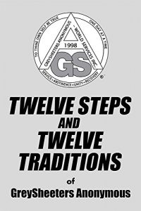 Baixar TWELVE STEPS AND TWELVE TRADITIONS of GreySheeters Anonymous (English Edition) pdf, epub, eBook