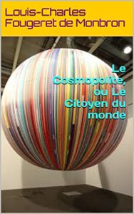 Baixar Le Cosmopolite, ou Le Citoyen du monde (French Edition) pdf, epub, eBook