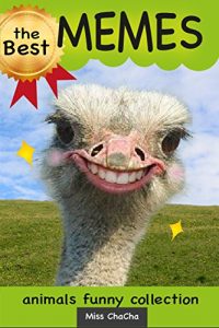 Baixar The Best Memes Animals Funny Collection: Funny books, Best Jokes So Funny, Funny memes, memes and jokes Authored by Miss ChaCha (Animal memes Book 1) (English Edition) pdf, epub, eBook