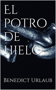 Baixar El potro de hielo (Spanish Edition) pdf, epub, eBook