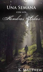 Baixar Una Semana con los Hombres Lobos (Spanish Edition) pdf, epub, eBook