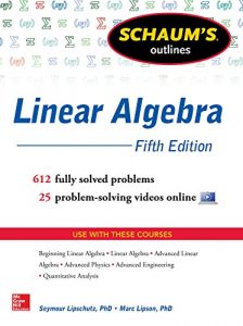 Baixar Schaum’s Outline of Linear Algebra, 5th Edition: 612 Solved Problems + 25 Videos pdf, epub, eBook