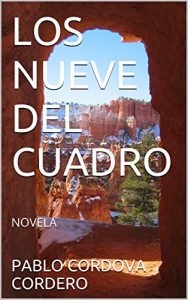 Baixar LOS NUEVE DEL CUADRO: NOVELA (Spanish Edition) pdf, epub, eBook