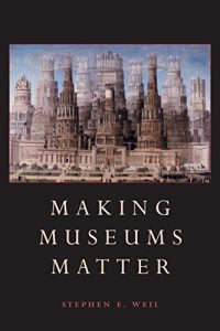 Baixar Making Museums Matter pdf, epub, eBook