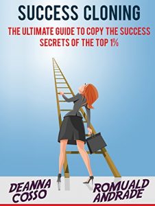 Baixar Success Cloning: The Ultimate Guide To Copy The Success Secrets Of The Top 1% (Time Management, Productivity, Success) (English Edition) pdf, epub, eBook