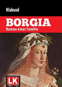 Baixar Borgia: Roman einer Familie pdf, epub, eBook