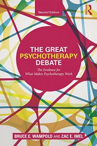 Baixar The Great Psychotherapy Debate: The Evidence for What Makes Psychotherapy Work (Counseling and Psychotherapy: Investigating Practice from Sc) pdf, epub, eBook