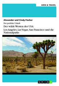Baixar Der wilde Westen der USA.
Los Angeles, Las Vegas, San Francisco und die
Nationalparks pdf, epub, eBook