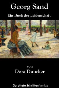 Baixar Georg Sand – Ein Buch der Leidenschaft (German Edition) pdf, epub, eBook